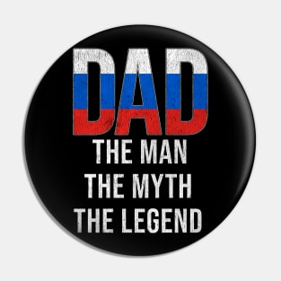 Russian Dad The Man The Myth The Legend - Gift for Russian Dad With Roots From Russian Pin