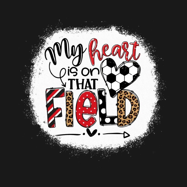 My heart is on that Field Soccer Red Leopard Tee Soccer Mom by Wonder man 