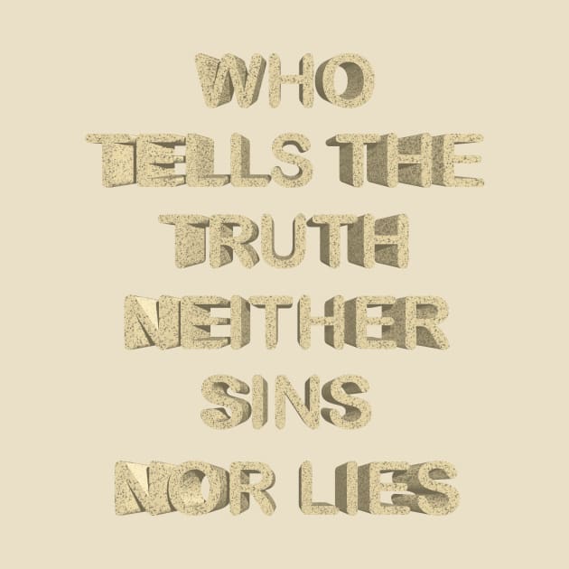 Who tells the truth neither sins nor lies by desingmari