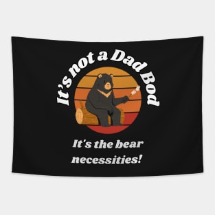 It's not a Dad Bod - It's the bear necessities! Tapestry