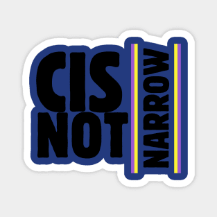 cis not narrow (nonbinary flag black) Magnet