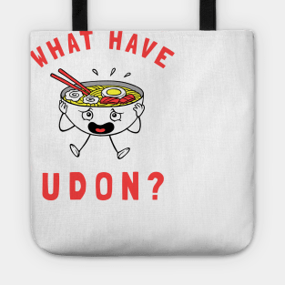 What Have Udon? Tote