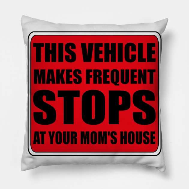 Caution This Vehicle Makes Sudden Stops at Your Pillow by Art master