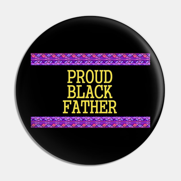 Proud black father t-shirt Pin by stof beauty