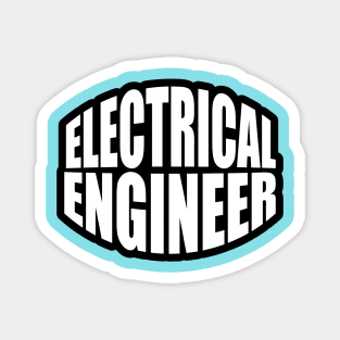 Electrical Engineer Typography Design for Engineers and Engineering Students Magnet