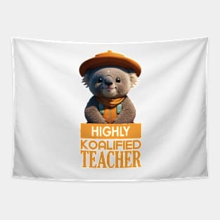 Just a Highly Koalified Teacher Koala 8 Tapestry