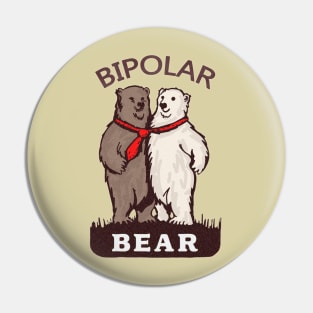 BIPOLAR BEAR POLAR FUNNY GIFT Pin