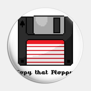 Copy that Floppy Pin