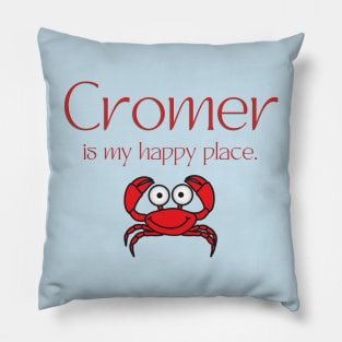 Cromer is my happy place, Norfolk Pillow