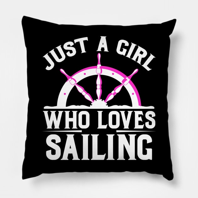 just a girl who loces sailing Pillow by busines_night