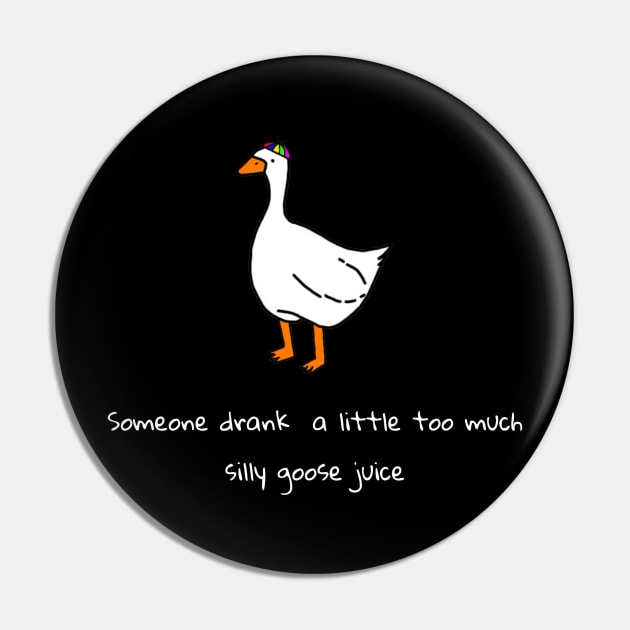 Silly goose juice (white font) Pin by TeeRex Creation