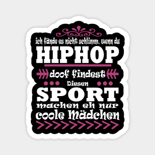 Hiphop Tanzen Musik Mädchen Frauen Magnet