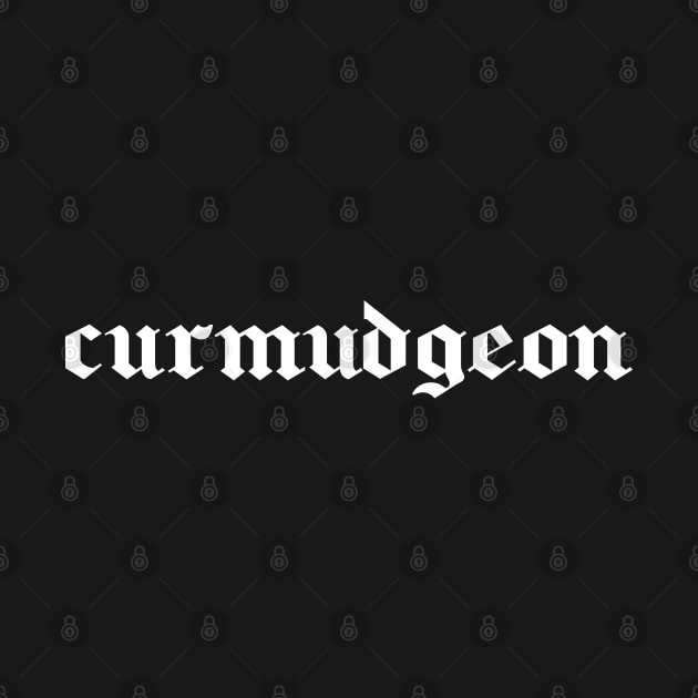 curmudgeon - blackletter font in white by PlanetSnark