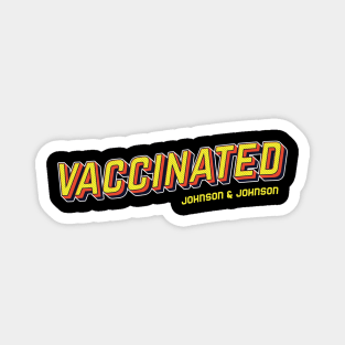 vaccinated with johnson&johnson pop art text Magnet