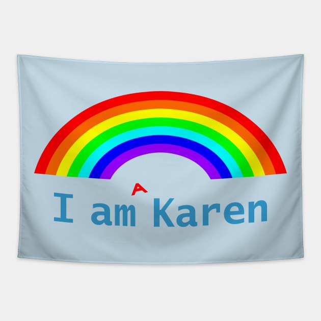 I am a Karen Meme Rainbow Tapestry by ellenhenryart