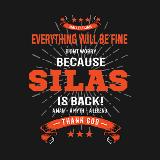 Everything will be fine Silas Is back T-Shirt