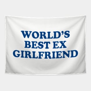 Y2K Funny Slogan World's Best Ex Girlfriend II Tapestry