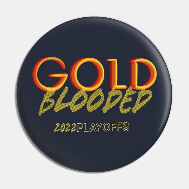 Gold Blooded 2022 Playoffs Pin by kumtulmabur