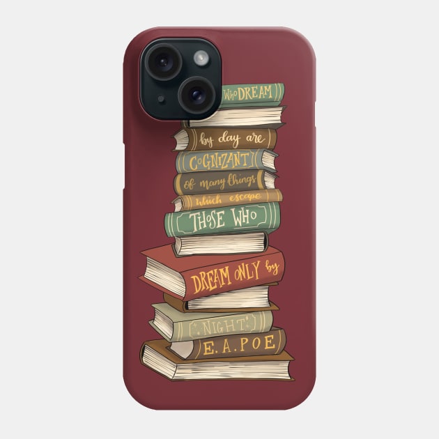 Those Who Dream quote book stack Phone Case by FrankiValerie