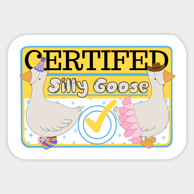 Certified Silly goose ID Sticker for Sale by MonicaEDesignz