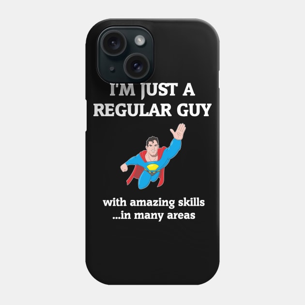 I'm Just A Regular Guy Phone Case by Slap Cat Designs