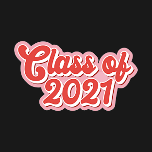 Class of 2021 Aesthetic Pink Red Retro 80s 90s Pin up Groovy T-Shirt