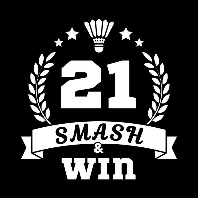 Badminton Lover | 21 Points Win | Smash & Win | Black by PunnyIsland