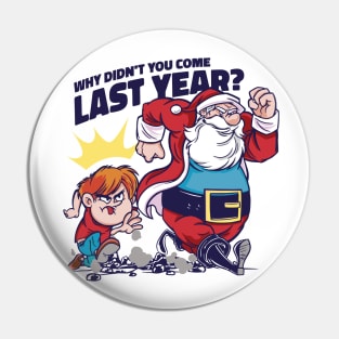 Why didn't you come last year? Pin