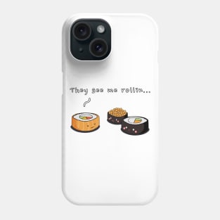 They See Me Rollin... Phone Case