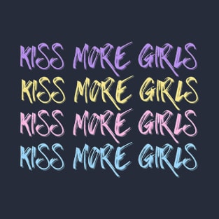 Kiss more girls pride T-Shirt