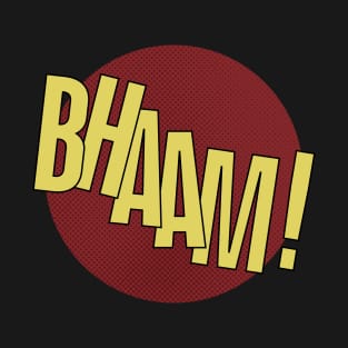 BHAAM! T-Shirt