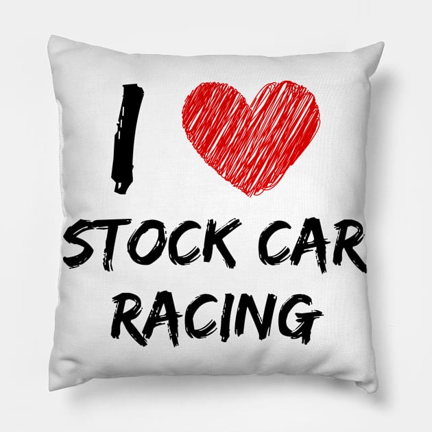 I Love Stock Car Racing Pillow by Eat Sleep Repeat