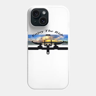 Enjoy The Ride Phone Case