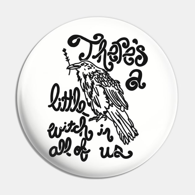 A Little Witch In All of Us Pin by MamaBearCreative