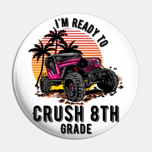 I'm Ready To Crush 8h grade Pin