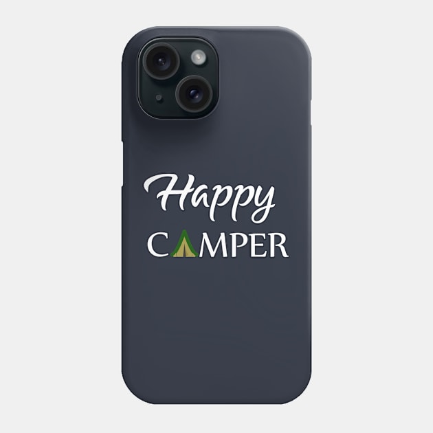 Happy Camper , Happy Camping Gift Phone Case by Elitawesome