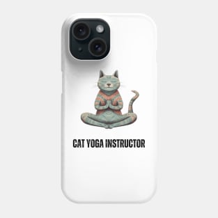 Cat Yoga Instructor - Funny Feline Yoga Design Phone Case