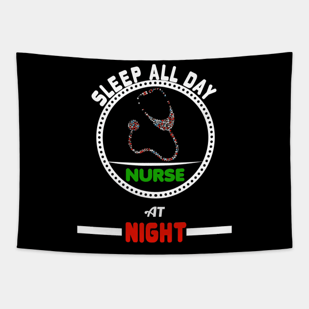 Sleep All Day Nurse At Night Nursing RN Tapestry by theperfectpresents