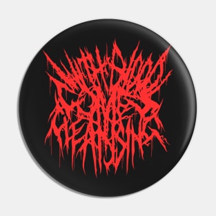 With Blood Comes Cleansing Pin