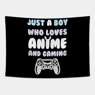 Just A Boy Who Loves Anime and Gaming Tapestry