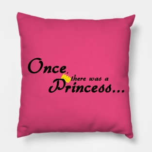 Once, There Was a Princess... Pillow