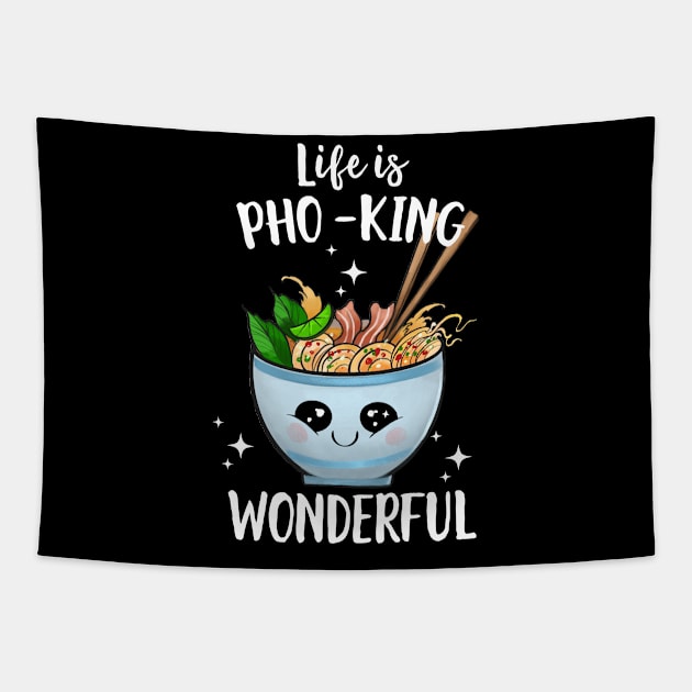 Life Is Pho-King Wonderful Tapestry by Eugenex