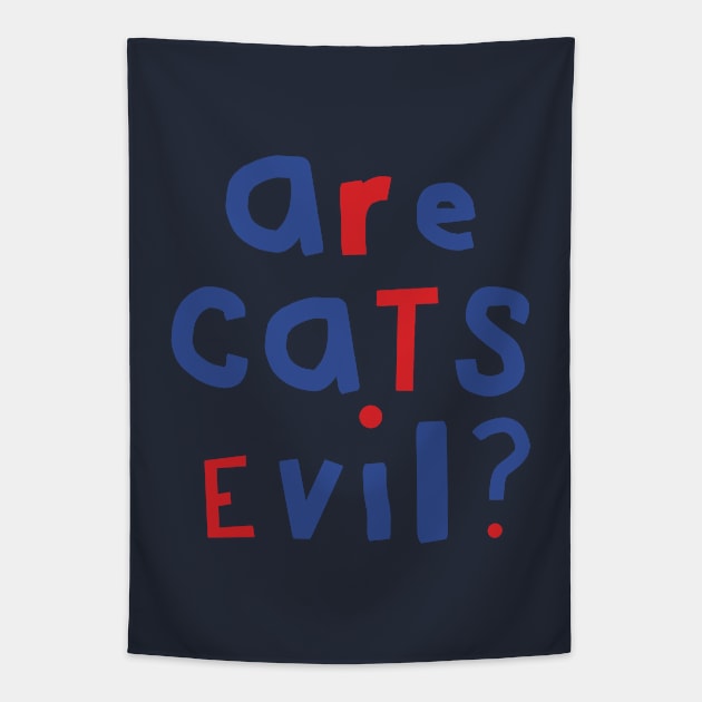 Funny Question Are Cats Evil Graphic Tapestry by ellenhenryart