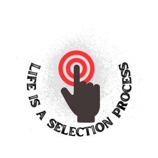 Life is a selection process T-Shirt