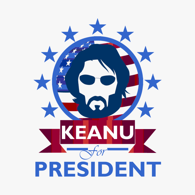 Keanu for President by DWFinn