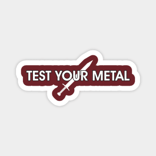 Test your Metal Magnet