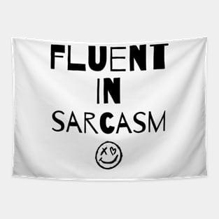 Fluent in sarcasm Tapestry