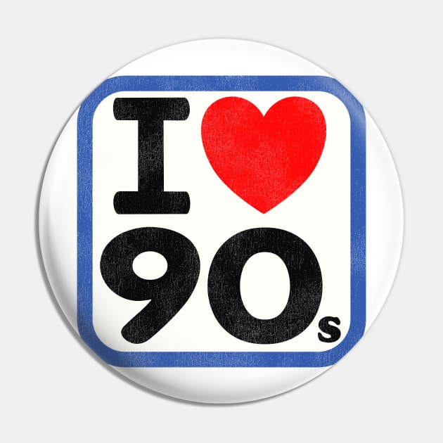 I Love the 90s Pin by darklordpug
