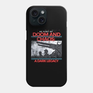 Doom and chaos a dark legacy Phone Case