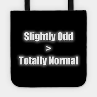 Slightly Odd > Totally Normal Tote